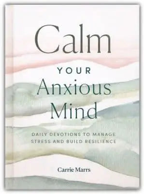 Calm Your Anxious Mind